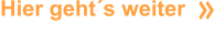 Hier geht´s weiter